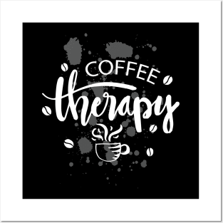 Coffee therapy Posters and Art